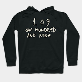 One Hundred And Nine 109 Hoodie